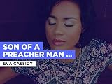 Son Of A Preacher Man (Live) al estilo de Eva Cassidy